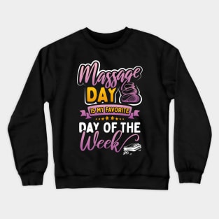 Massage Day is My Favorite Day of the Week Crewneck Sweatshirt